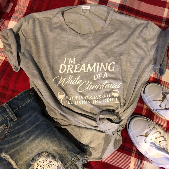 I’m dreaming of a white Christmas but if...tee. - Picture 3 of 8